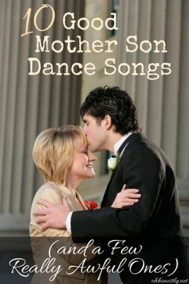 what is the best mother-son wedding dance song? In fact, the choice of a song for such an intimate moment can be as personal and heartfelt as the bond between a mother and son.